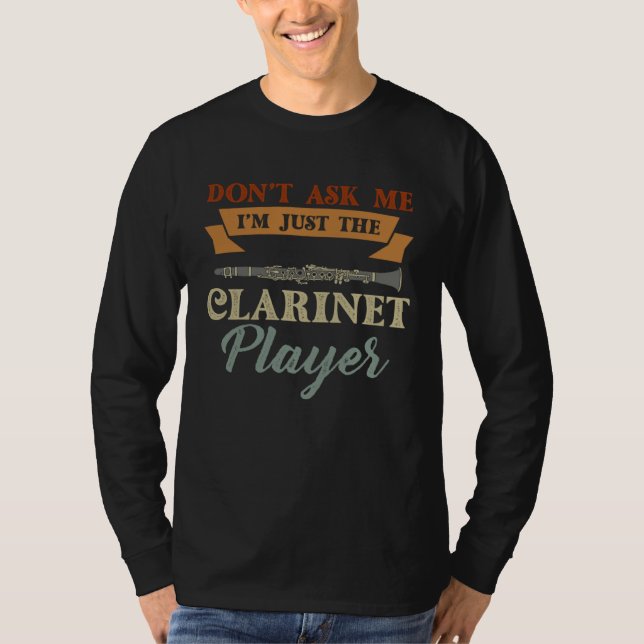 I m Just Clarinet Player Expert Musician Music Pla T Shirt (Framsida)