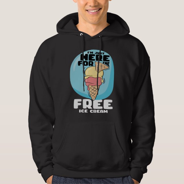 I m Just Here For The Free Ice Cream Cruise 2023 1 Hoodie (Framsida)