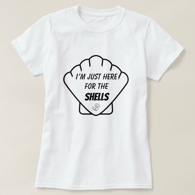 I’m Just Here for the Shells – Women’s Shelling T Shirt (Design framsida)