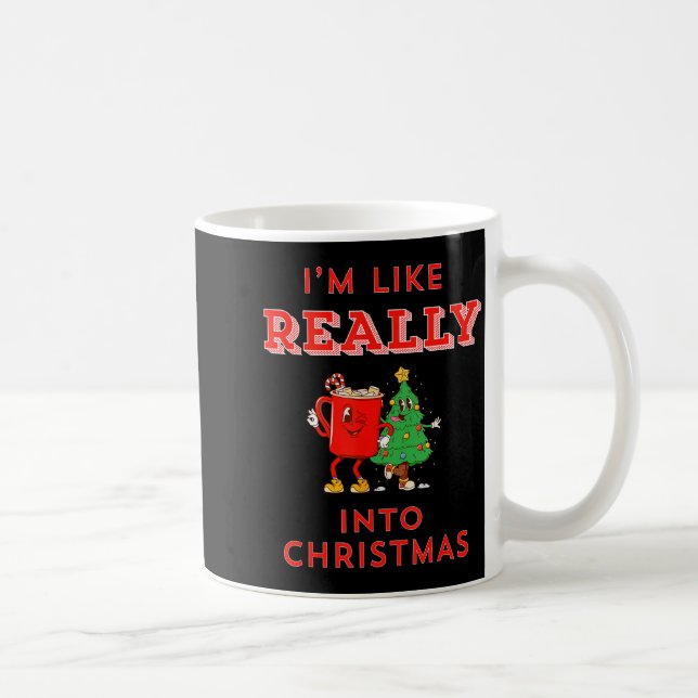 I’m Like Really Into Christmas Funny Hot Cocoa Hol Kaffemugg (Höger)