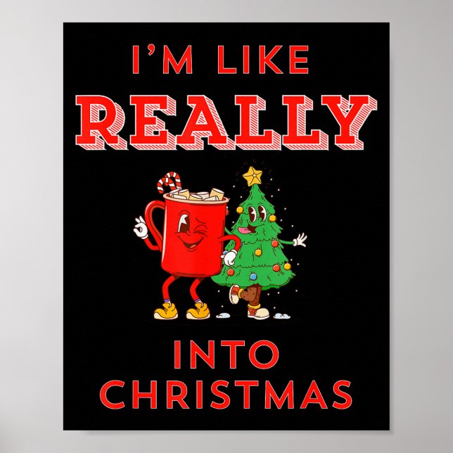 I’m Like Really Into Christmas Funny Hot Cocoa Hol Poster (Framsidan)