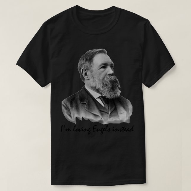 I_m loving Engels i stället - Friedrich Engels T Shirt (Design framsida)