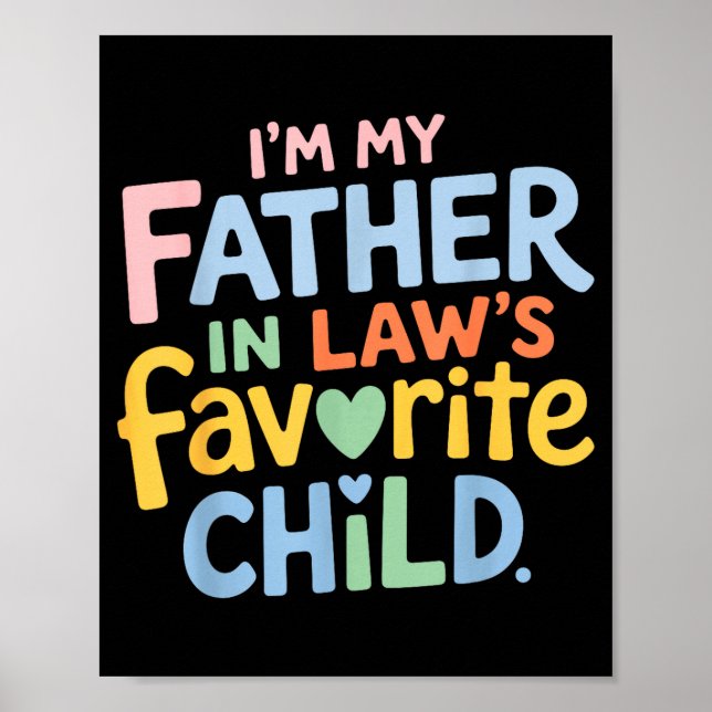 I’m My Father In Law Favorite Child Funny Family H Poster (Framsidan)