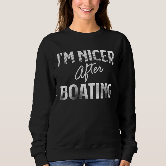 I M Nicer After Boating Sailors T Shirt (Framsida)