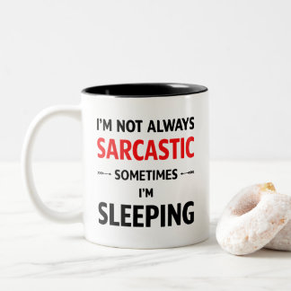 I’m Not Always Sarcastic Två-Tonad Mugg