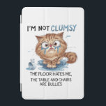 I’m Not Clumsy the Flor Hates Me  iPad Mini Skydd<br><div class="desc">I’m Not Clumsy the Floor Hates Me,  The Table and Chairs Are Bullies 
Electronics > Tablet & Laptop Cases > Tablet Cases > iPad Cases & Covers</div>