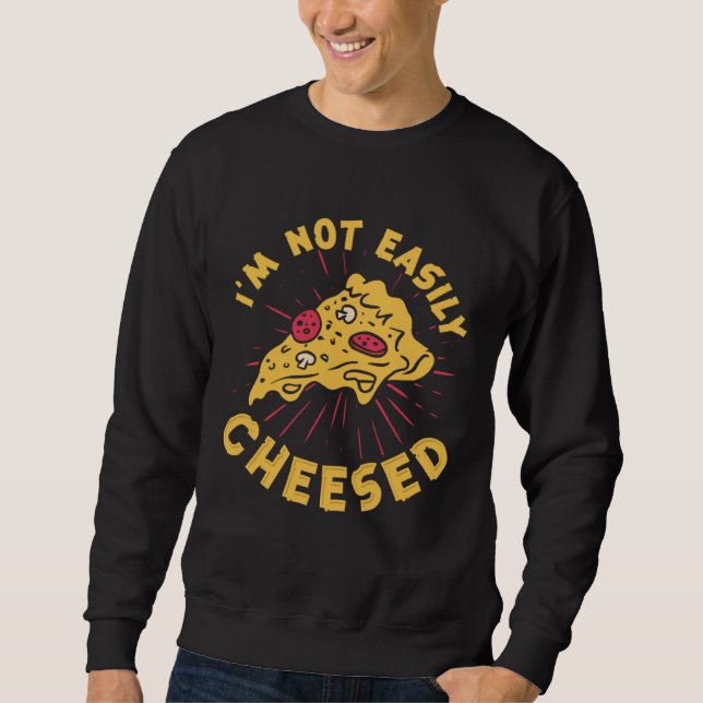 I m Not Easily Cheesed Cheese Pizza Pun Lång Ärmad Tröja (Framsida)