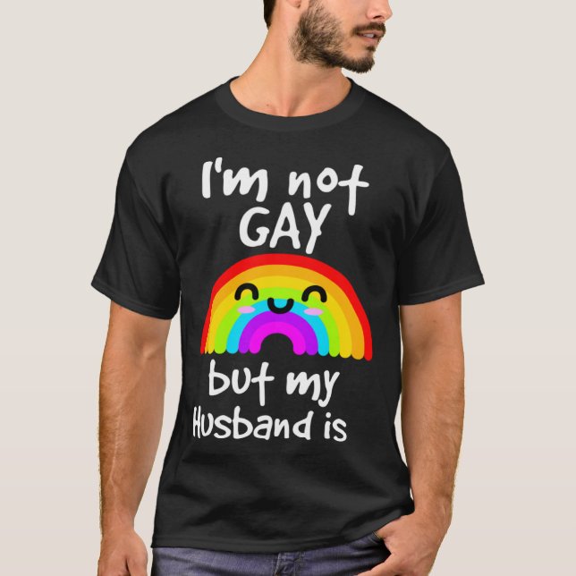 I m not gay but my husband is  LGBT T Shirt (Framsida)