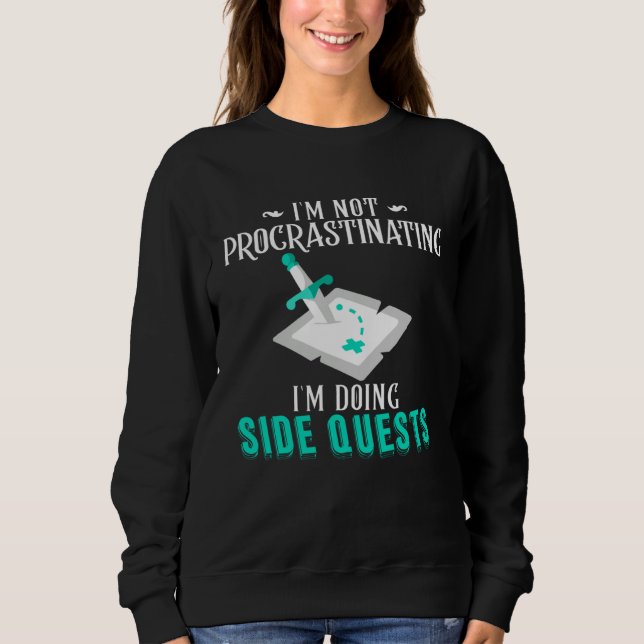 I m Not Procrastinating I m Doing Side Quests RPG  T Shirt (Framsida)
