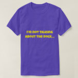 I’m Not Talking About The Rock… Funny Meme T Shirt<br><div class="desc">Make a statement with this hilarious “I’m Not Talking About The Rock…” funny meme T-shirt. Perfect for fans of internet humor, sarcasm, and witty one-liners, this shirt adds playful attitude to your wardrobe. Whether you’re joking with friends, reacting to memes, or just love sarcastic humor, this bold and minimalistic text...</div>