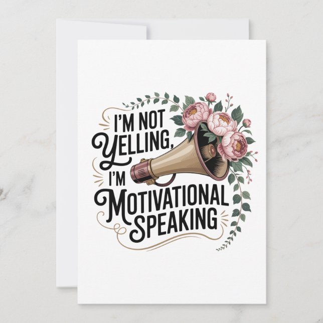 I’m Not Yelling, I’m Motivational Speaking Inbjudningar (Framsida)
