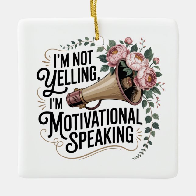 I’m Not Yelling, I’m Motivational Speaking Julgransprydnad Keramik (Framsida)