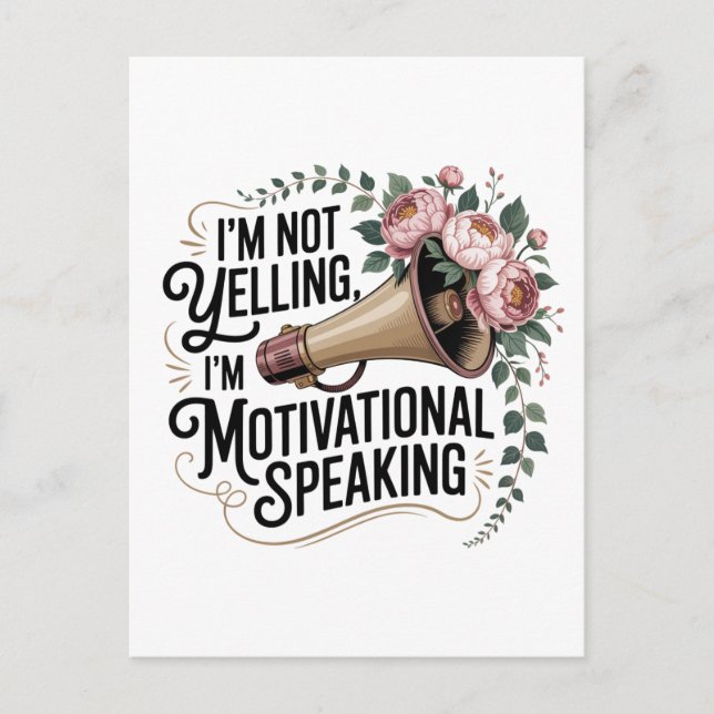 I’m Not Yelling, I’m Motivational Speaking Vykort (Framsida)