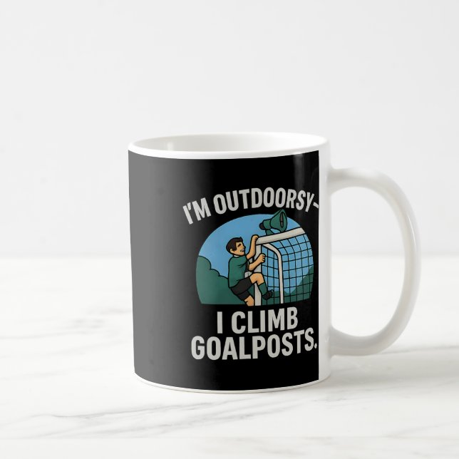 I’m Outdoorsy I Climb Goalposts Soccer Fan Novelty Kaffemugg (Höger)