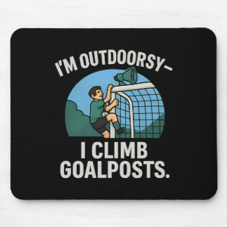 I’m Outdoorsy I Climb Goalposts Soccer Fan Novelty Musmatta