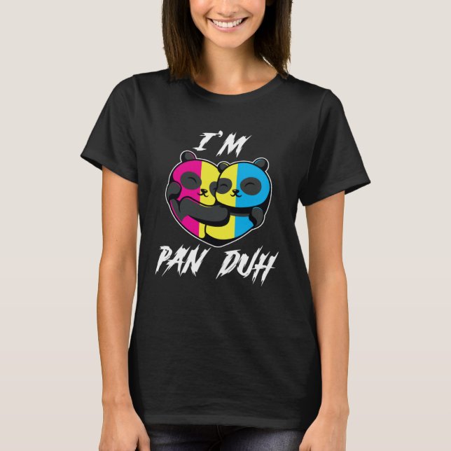 I m Pan Duh Panda Pansexual LGBT Pride Gay T Shirt (Framsida)