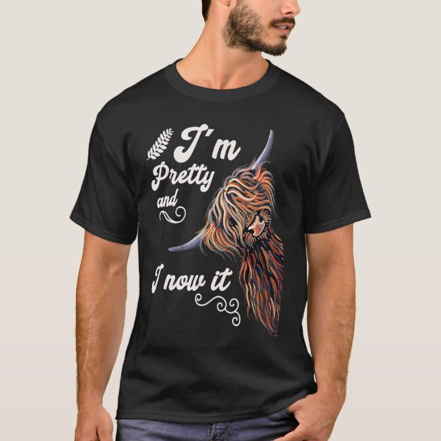 I´m Pretty and I now it   Highland cattle Breeder T Shirt (Framsida)