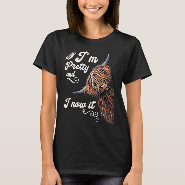 I´m Pretty and I now it   Highland cattle Breeder T Shirt (Framsida)