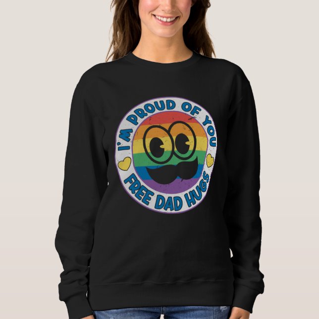 I m proud of you free Dad Hugs Proud Ally Queer LG T Shirt (Framsida)