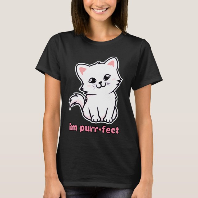 I M Purr-Fect T Shirt (Framsida)