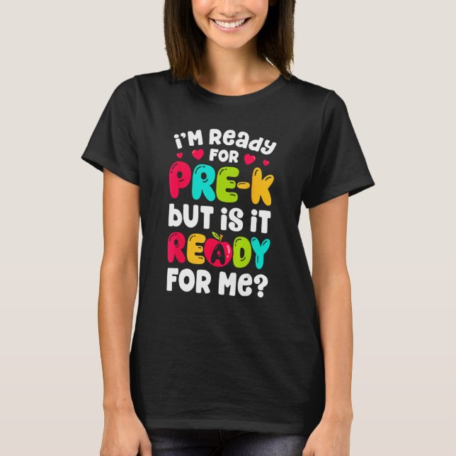 I m Ready For Pre K  Back To School Pre Kindergart T Shirt (Framsida)