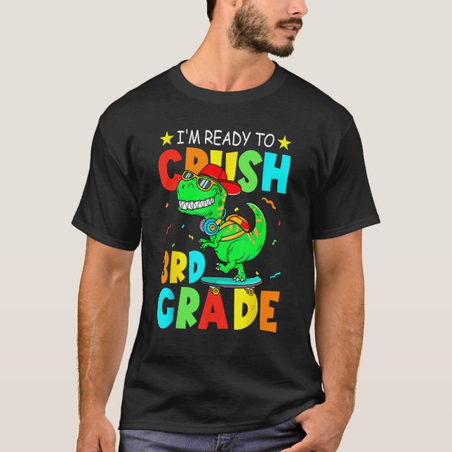 I m Ready To Crush 3rd Grade Dinosaur Boys Back To T Shirt (Framsida)