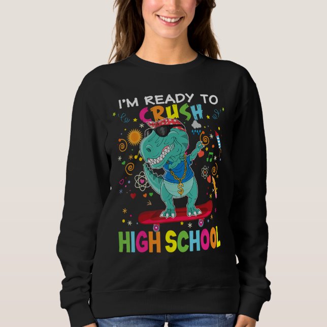 I m Ready To Crush High School Dinosaur Rex Skatin T Shirt (Framsida)