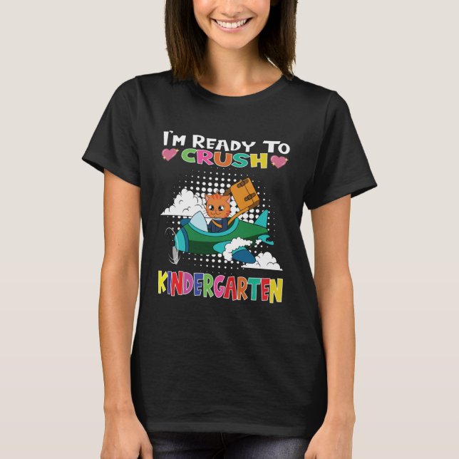 I m Ready To Crush Kindergarten Cat Flying Plane T Shirt (Framsida)