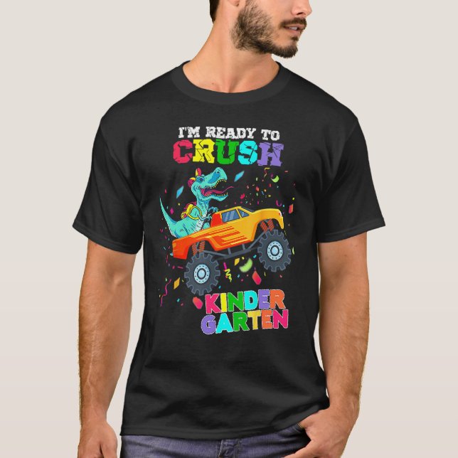 I m Ready To Crush Kindergarten Dinosaur Back To S T Shirt (Framsida)