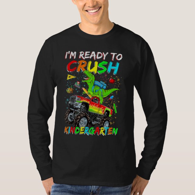 I m Ready To Crush Kindergarten Dinosaur Back To S T Shirt (Framsida)