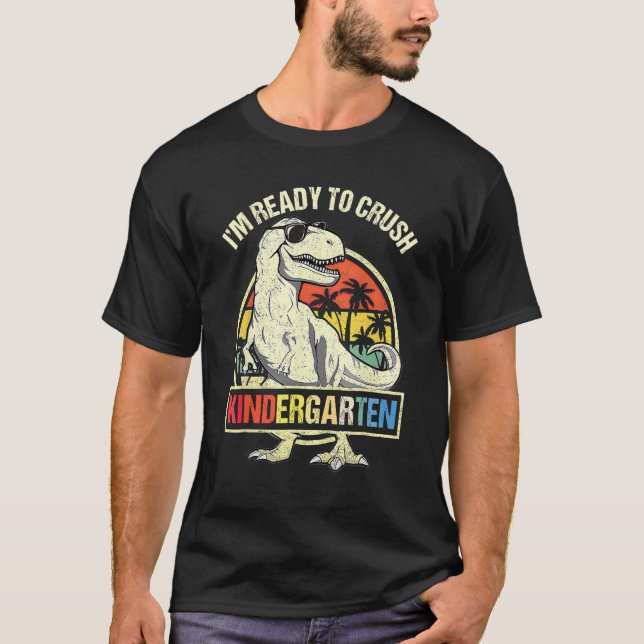 I m Ready To Crush Kindergarten Dinosaur Boys Back T Shirt (Framsida)