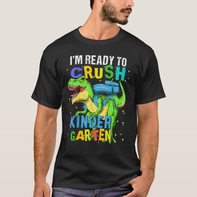 I m Ready To Crush Kindergarten Dinosaur Kids Back T Shirt (Framsida)