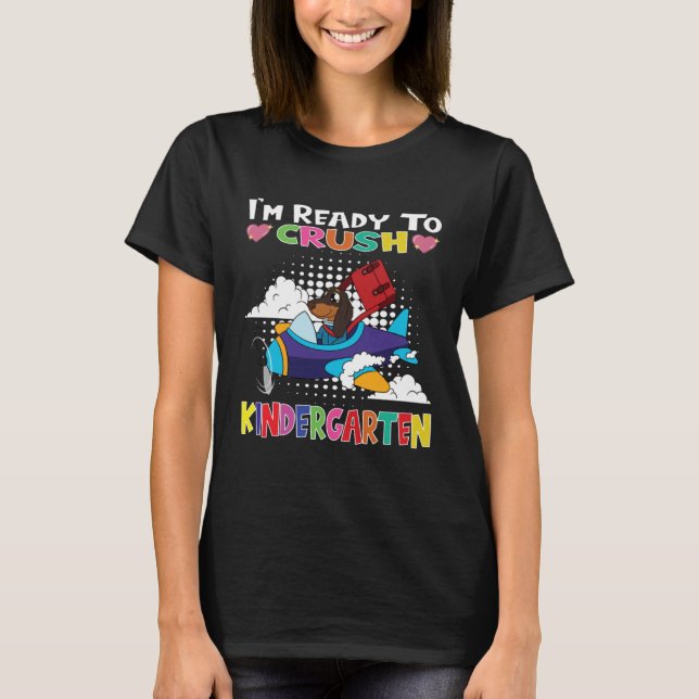 I m Ready To Crush Kindergarten Dog Flying Plane T Shirt (Framsida)