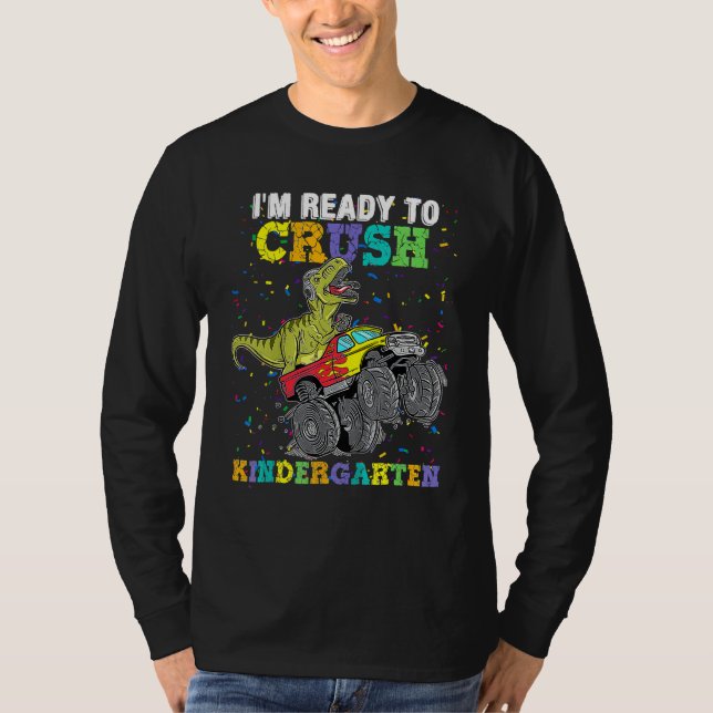 I m Ready To Crush Kindergarten Monster Truck Dino T Shirt (Framsida)