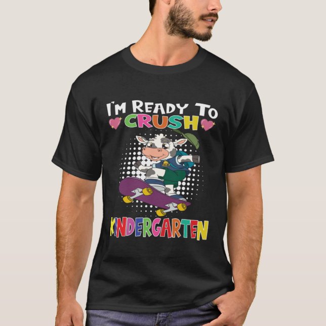 I m Ready To Crush Kindergarten Skateboarding Cow T Shirt (Framsida)