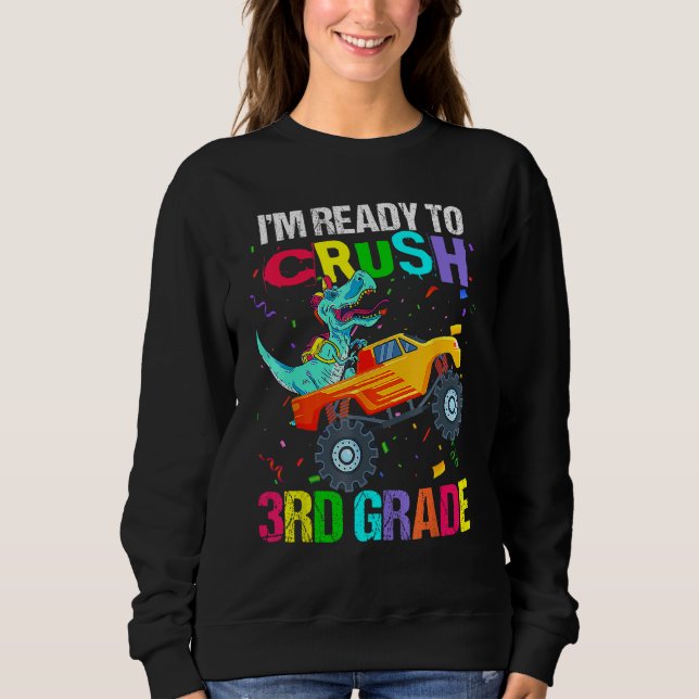 I m Ready To Crush Third Grade Monster Truck Dinos T Shirt (Framsida)