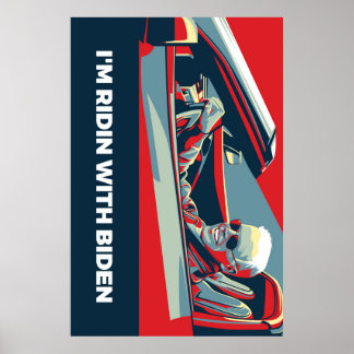 I’M RIDIN WITH BIDEN POSTER