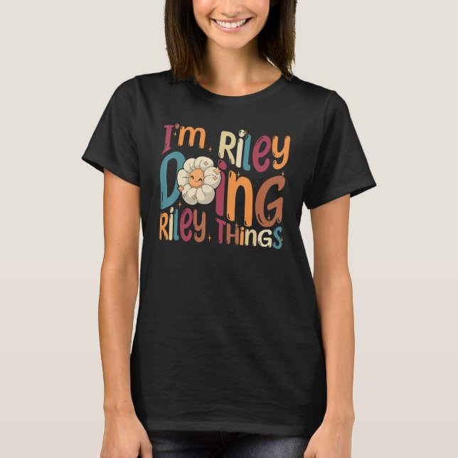 I m Riley Doing Riley Things  Groovy Retro Riley T Shirt (Framsida)