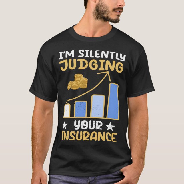 I m Silently Judging Your Insurance Actuary Data S T Shirt (Framsida)