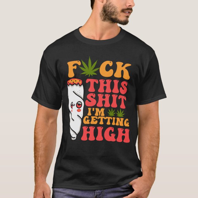 I_m Skaffa hög finans Ogräs Sto T Shirt (Framsida)