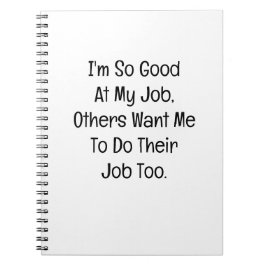 I’m So Good at My Job Anteckningsbok