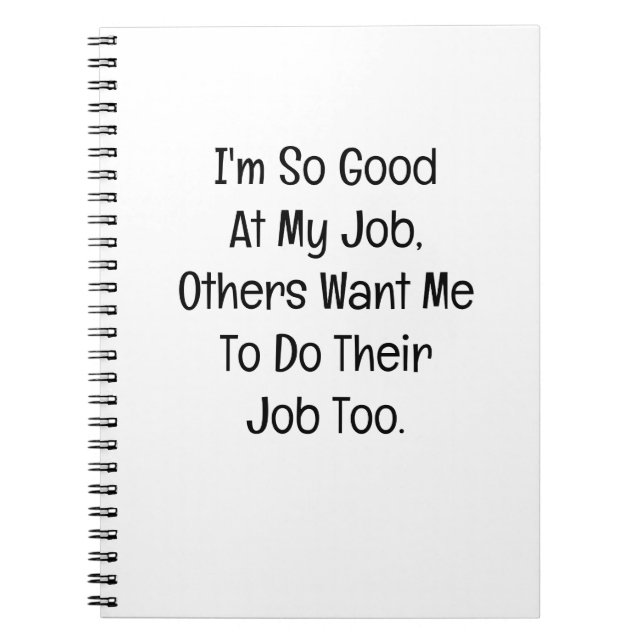 I’m So Good at My Job Anteckningsbok (Framsidan)