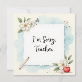 I’m Sorry Teacher Greeting Kort