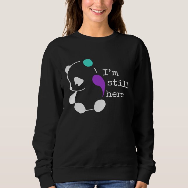 I m Still Here  Semicolon  Suicide Prevention Awar T Shirt (Framsida)
