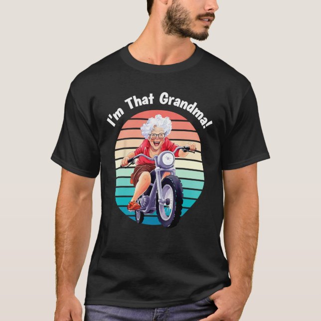 I m That Grandma Motorcycle Cool Fun 5 T Shirt (Framsida)