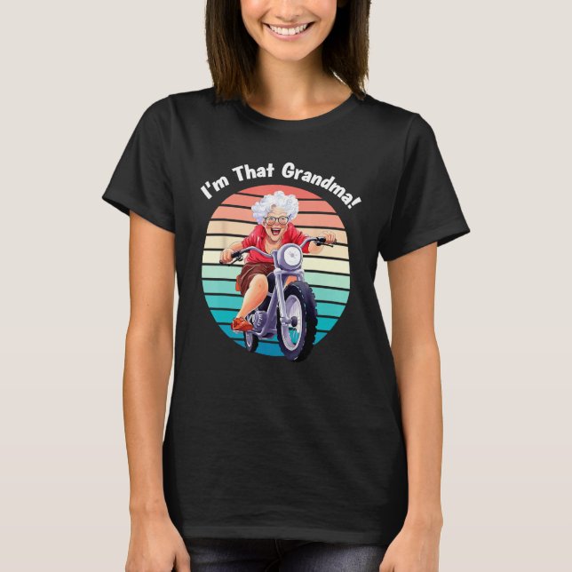 I m That Grandma Motorcycle Cool Fun 5 T Shirt (Framsida)
