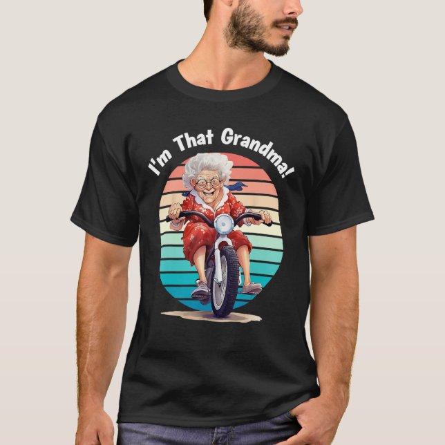 I m That Grandma Motorcycle Cool Fun 7 T Shirt (Framsida)