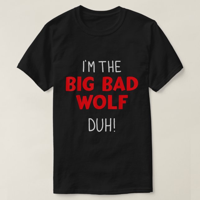 I’m the Big Baddest Howler - Halloween Shirt T Shirt (Design framsida)
