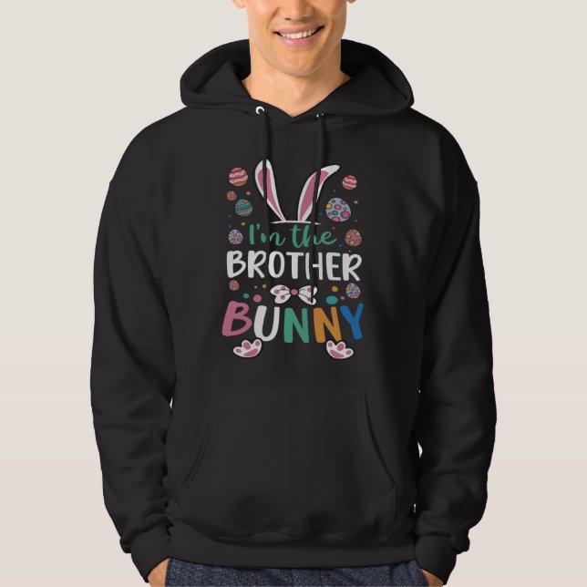 I m The Brother Bunny Festival Easter Egg Rabbit E Hoodie (Framsida)