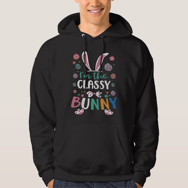 I m The Classy Bunny Festival Easter Egg Rabbit Ea Hoodie (Framsida)